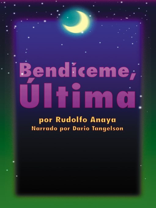 Title details for Bendiceme, Ultima (Bless Me, Ultima) by Rudolfo Anaya - Available